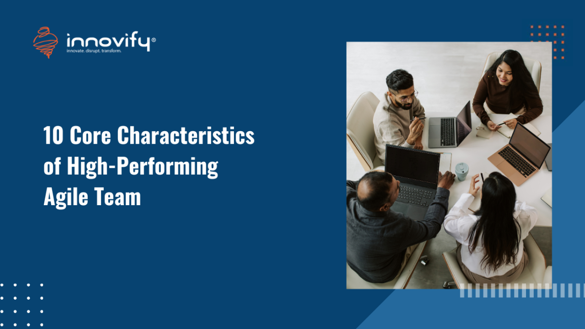 10 Core Characteristics of High-Performing Agile Team