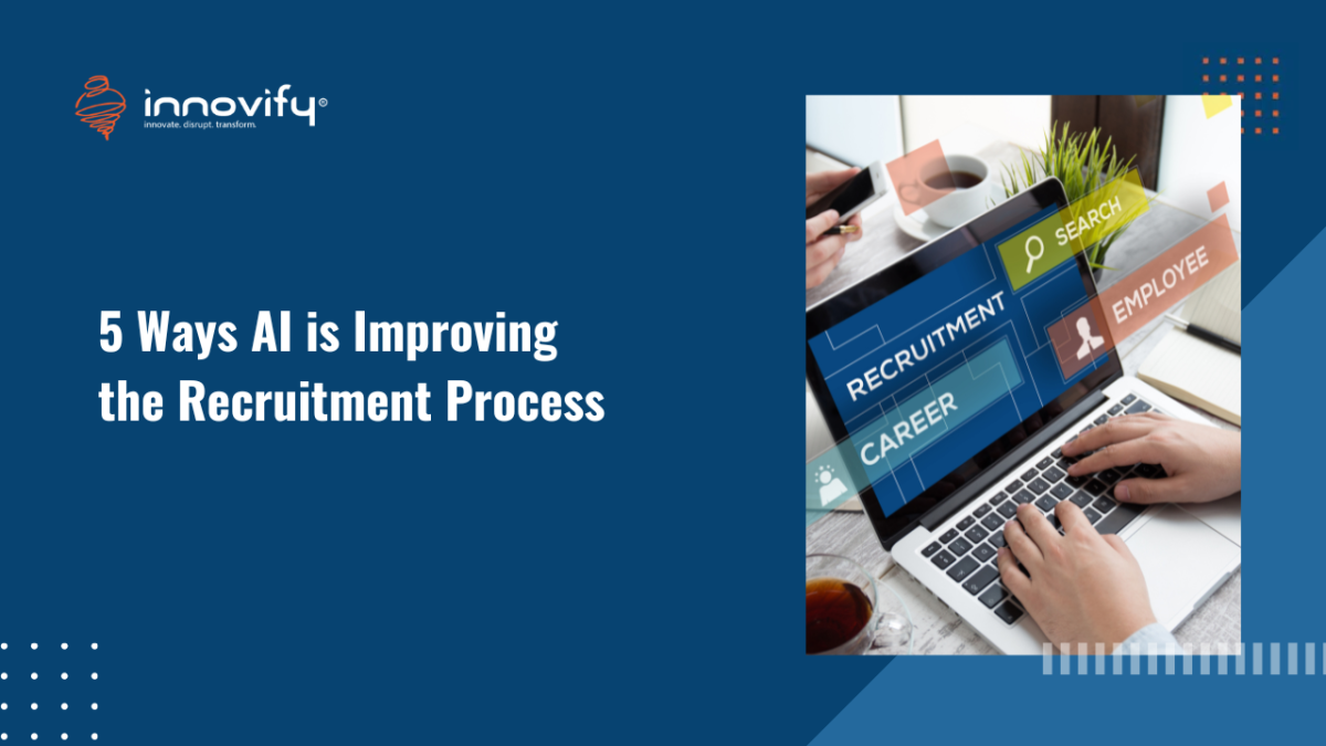 5 Ways AI is Improving the Recruitment Process