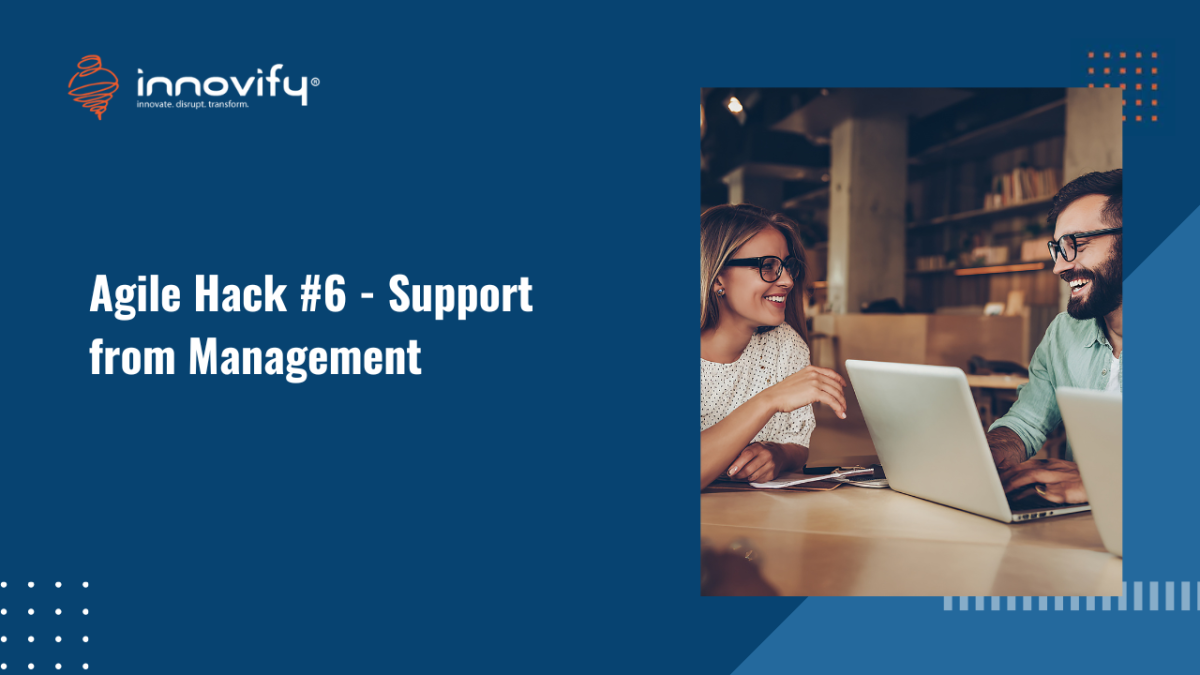 Agile Hack #6 - Support from Management