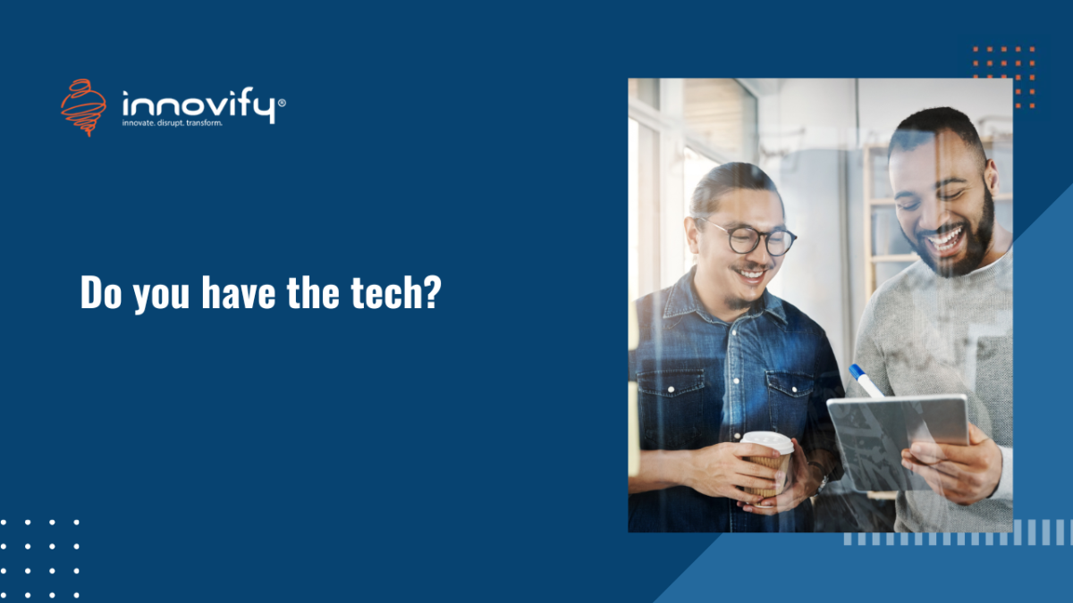 Do you have the tech