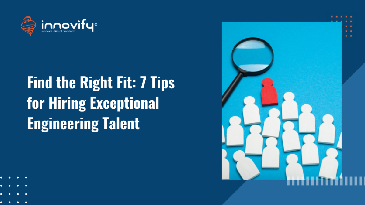 Find-the-Right-Fit_-7-Tips-for-Hiring-Exceptional-Engineering-Talent