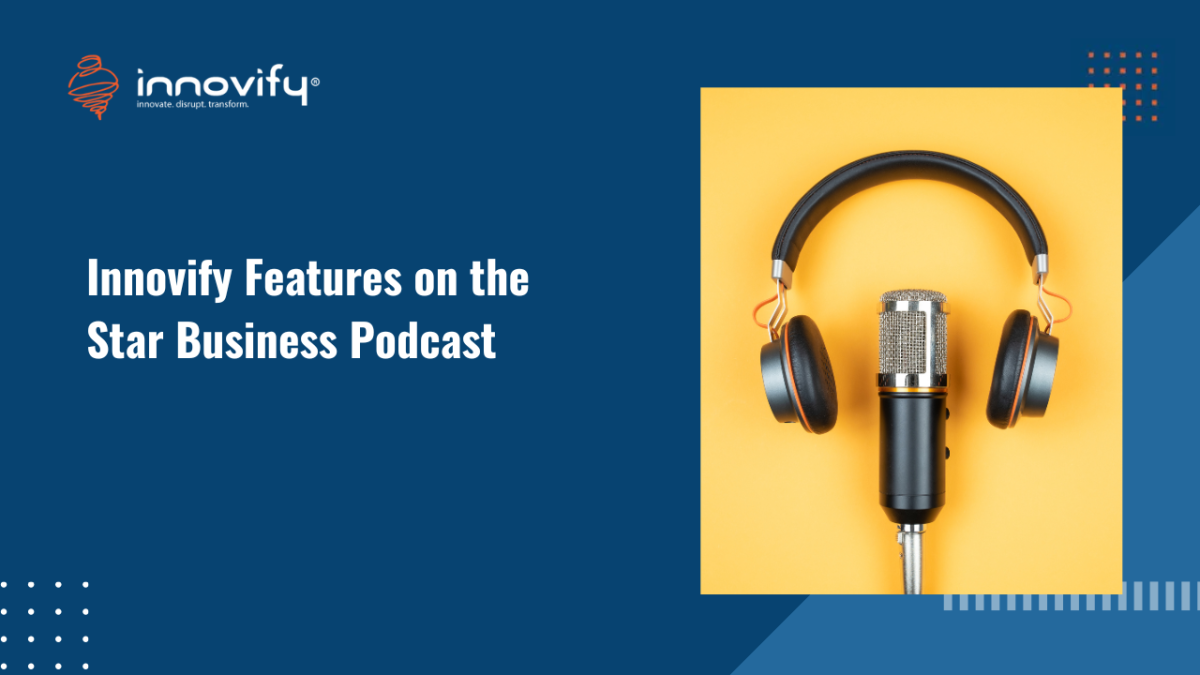 Innovify Features on the Star Business Podcast