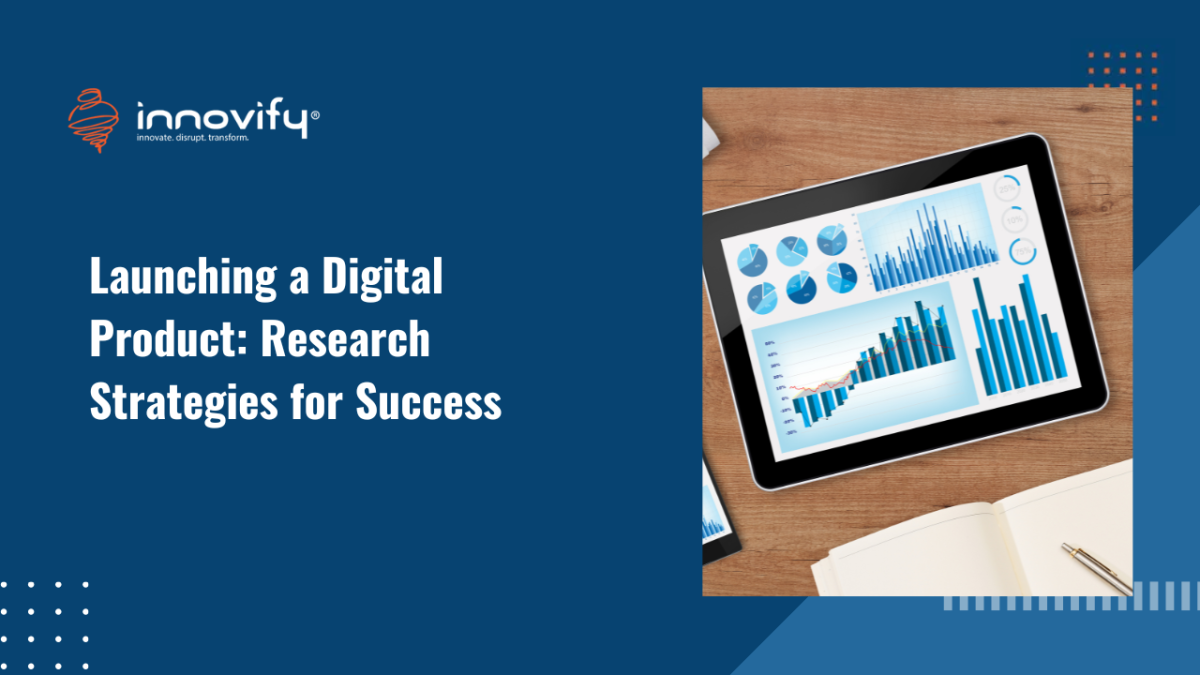 Launching a Digital Product: Research Strategies for Success