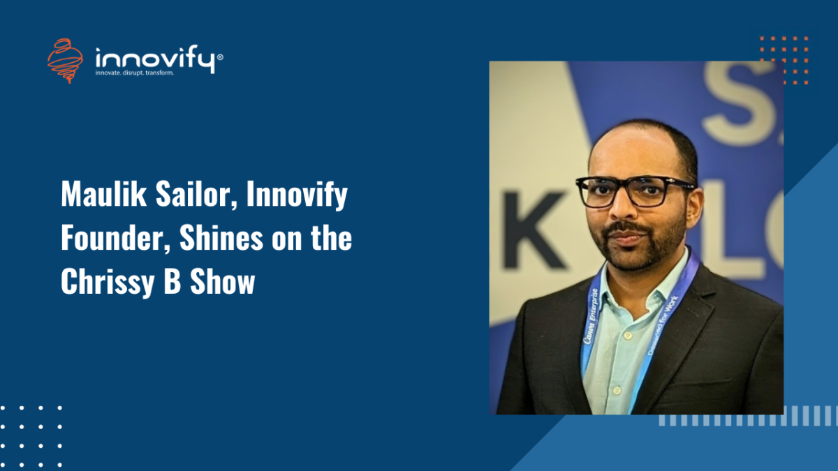 Maulik Sailor, Innovify Founder, Shines on the Chrissy B Show