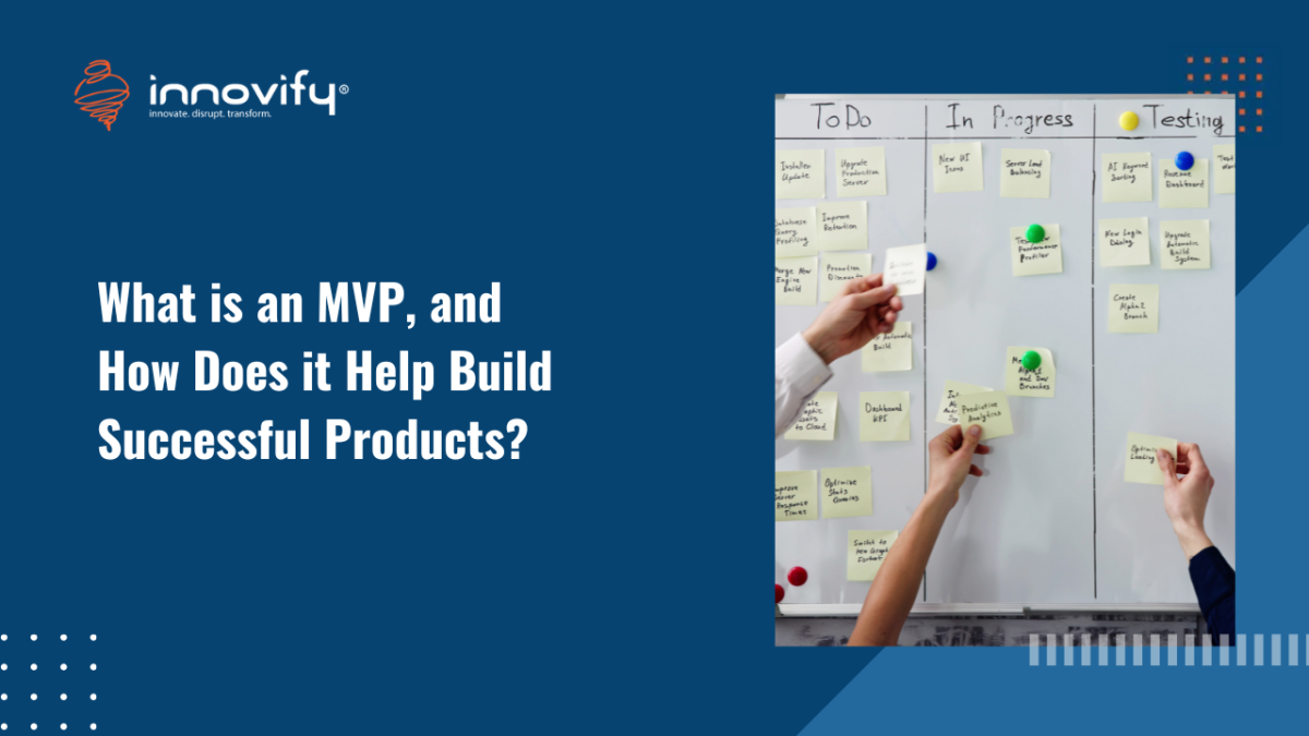 What is an MVP, and How Does it Help Build Successful Products