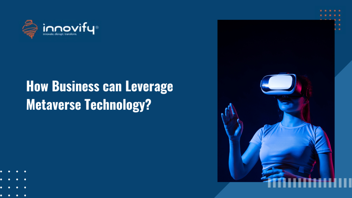 How Business can Leverage Metaverse Technology