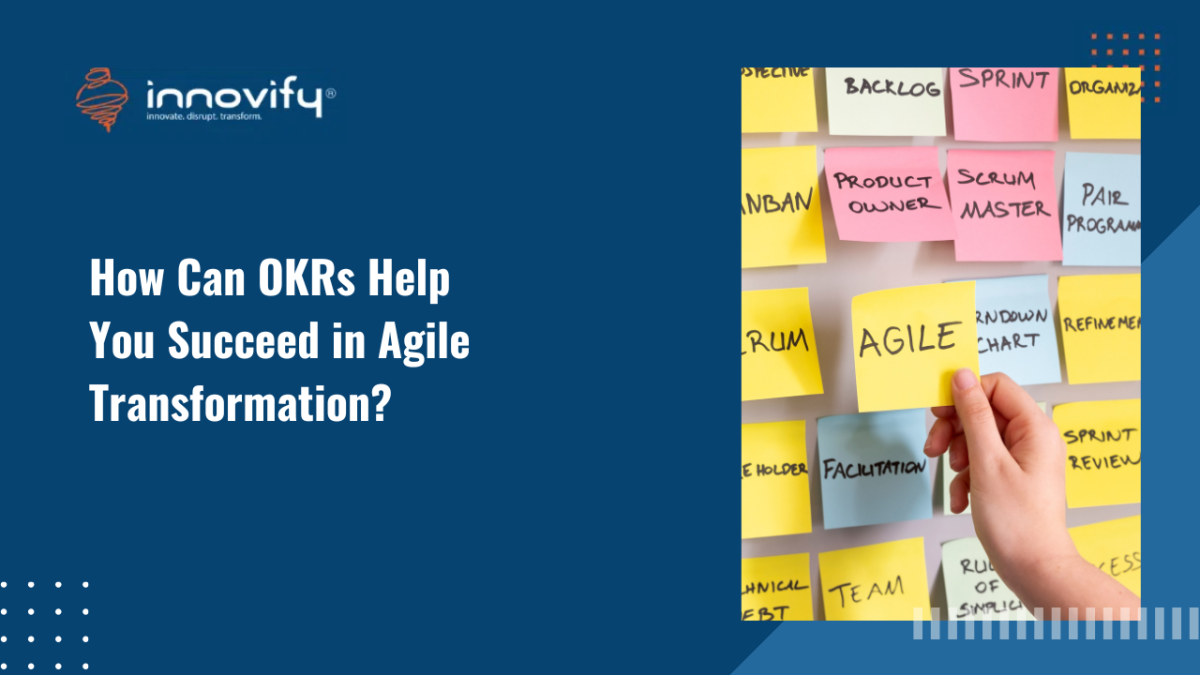 How Can OKRs Help You Succeed in Agile Transformation