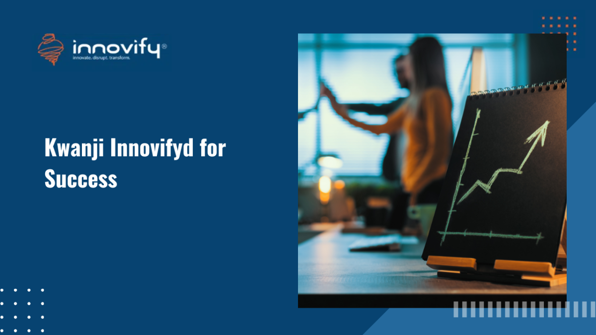 Kwanji Innovifyd for Success