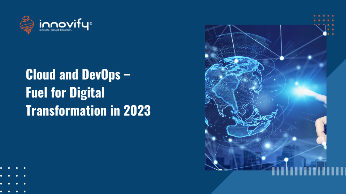Cloud and DevOps – Fuel for Digital Transformation in 2023