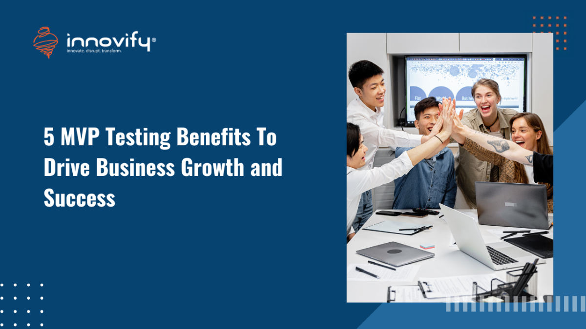 5-MVP-Testing-Benefits-To-Drive-Business-Growth-and-Success