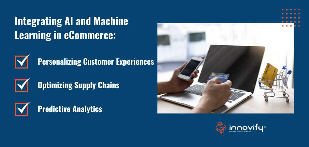 Integrating AI and Machine Learning in eCommerce