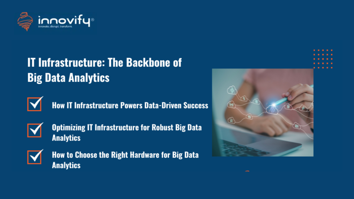 IT Infrastructure: The Backbone of Big Data Analytics