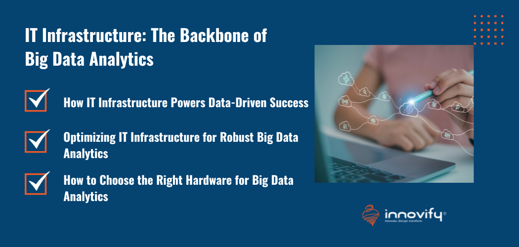 IT Infrastructure: The Backbone of Big Data Analytics