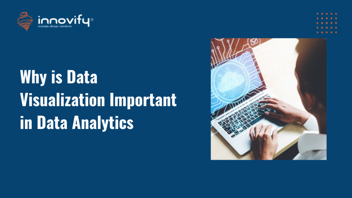 Why is Data Visualization Important in Data Analytics