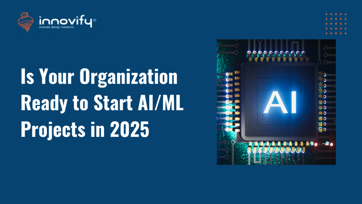 Is Your Organization Ready to Start AI/ML Projects in 2025?