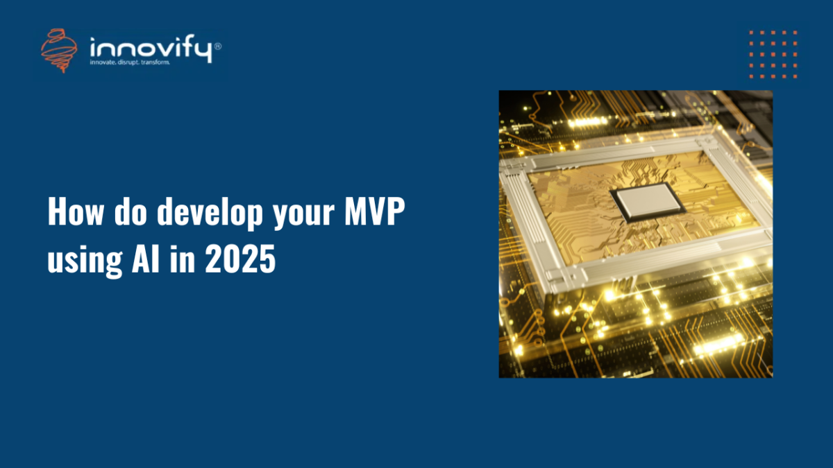 How do develop your MVP using AI in 2025