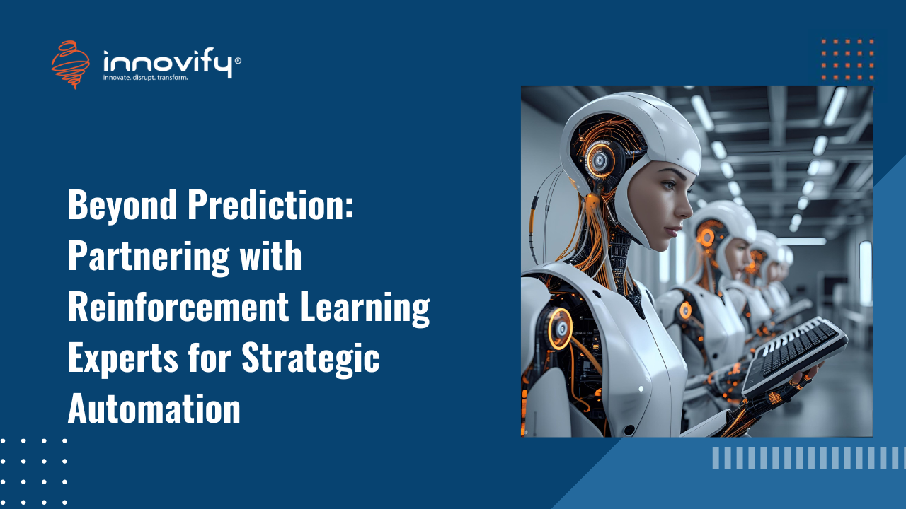 Beyond Prediction: Partnering with Reinforcement Learning Experts for Strategic Automation