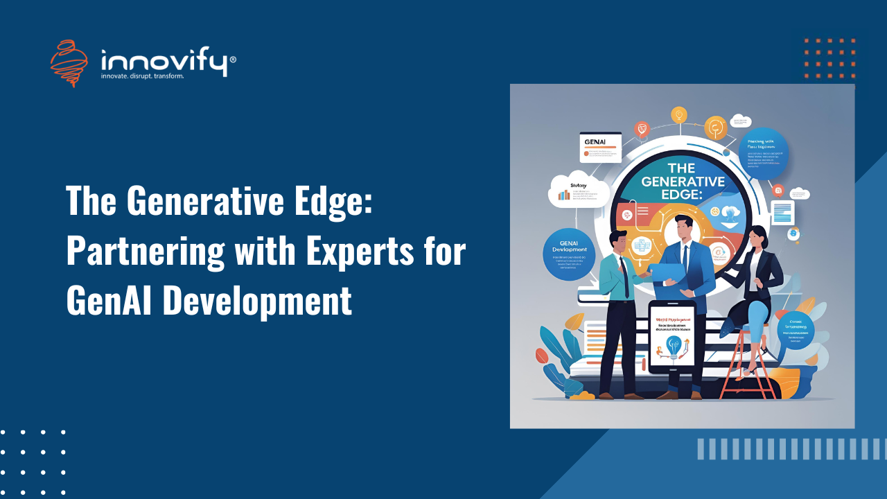 The Generative Edge: Partnering with Experts for GenAI Development