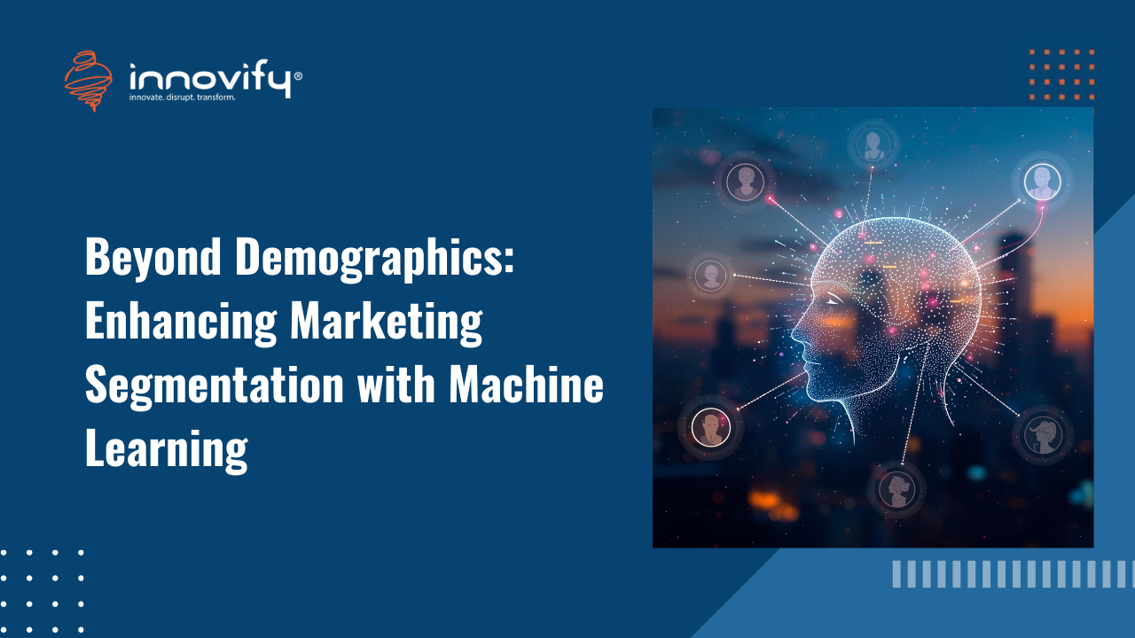 Beyond Demographics: Enhancing Marketing Segmentation with Machine Learning
