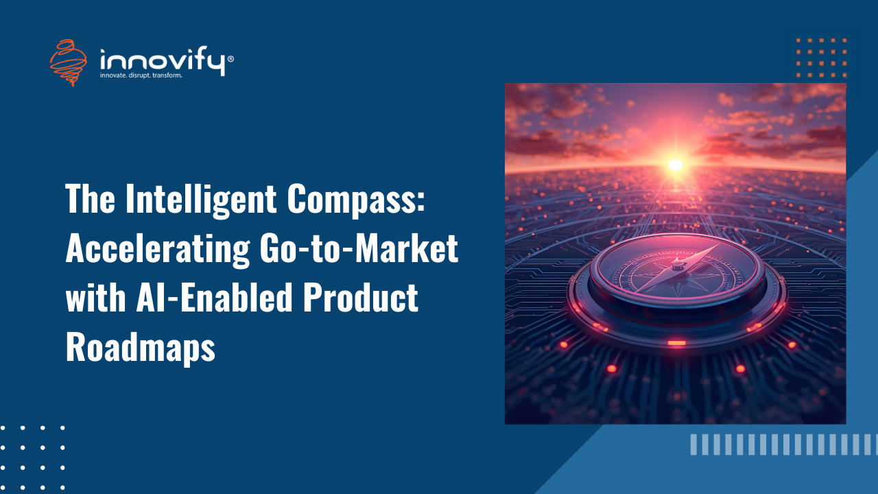 The Intelligent Compass: Accelerating Go-to-Market with AI-Enabled Product Roadmaps