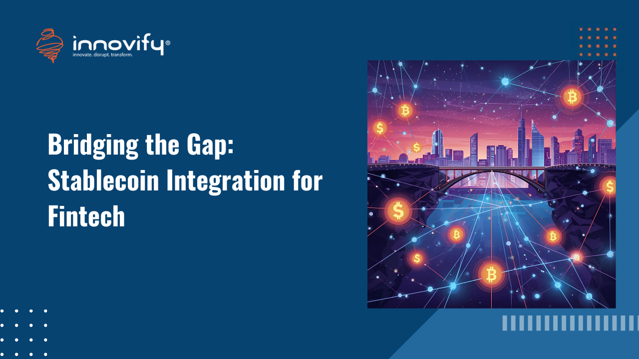 Bridging the Gap: Stablecoin Integration for Fintech
